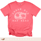 Dream Big Nap Hard - Adult T-Shirt