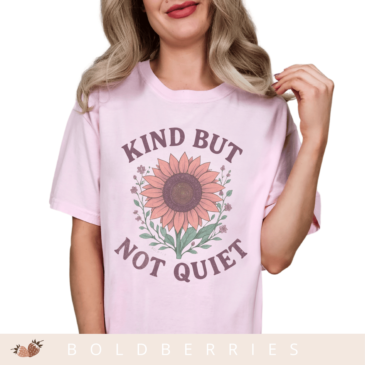 Kind But Not Quiet - Adult T-Shirt