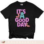 It's A Good Day - Adult T-Shirt