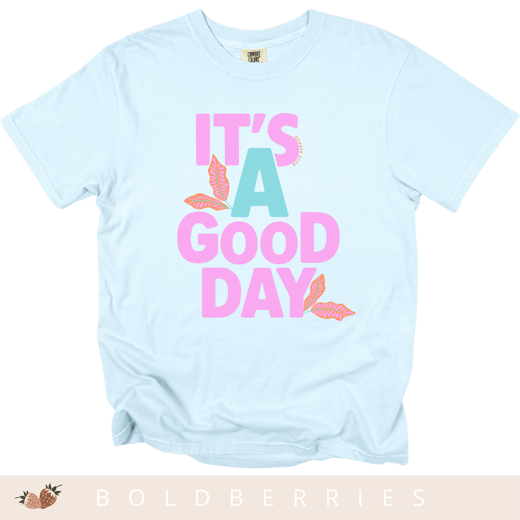 It's A Good Day - Adult T-Shirt