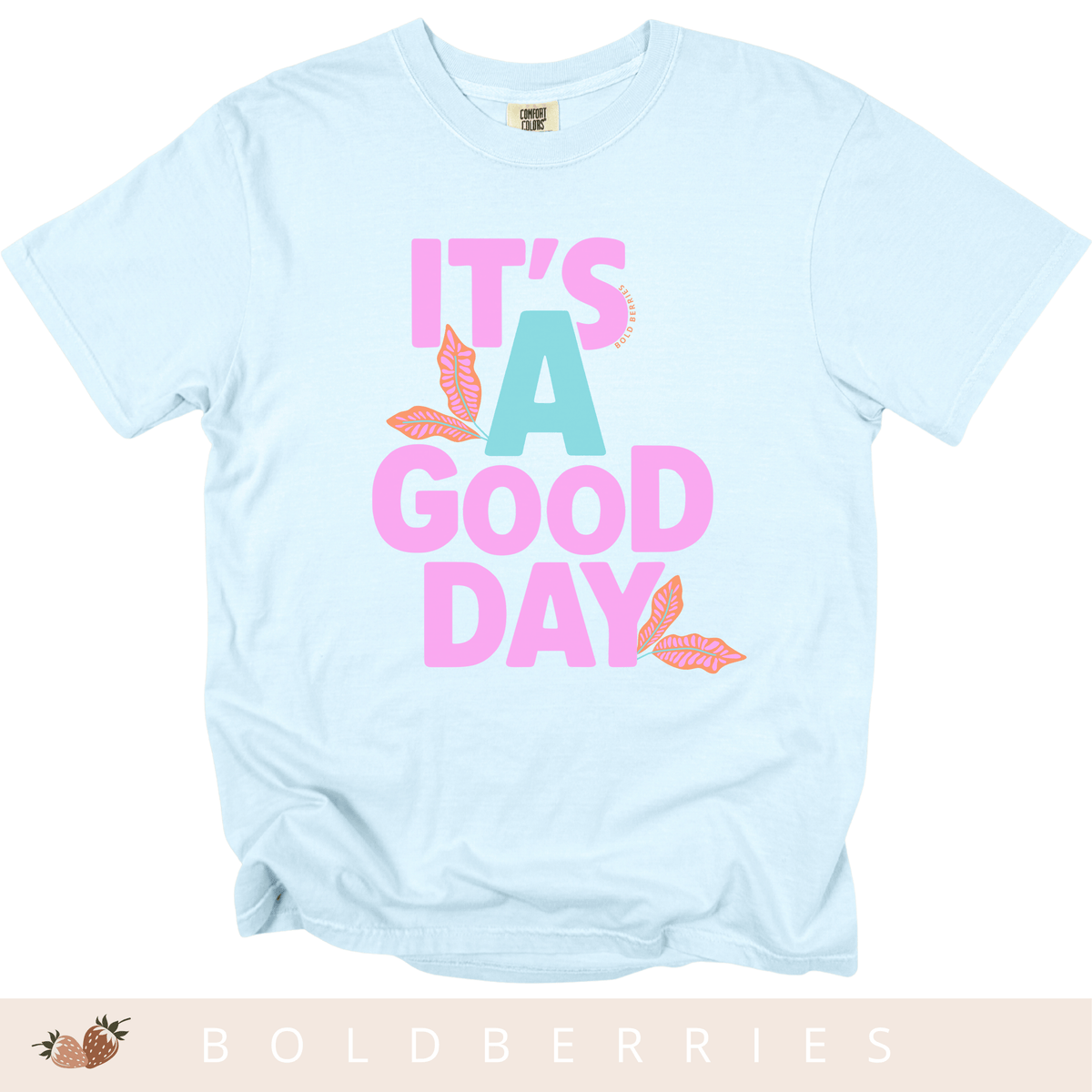 It's A Good Day - Adult T-Shirt