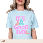 It's A Good Day - Adult T-Shirt