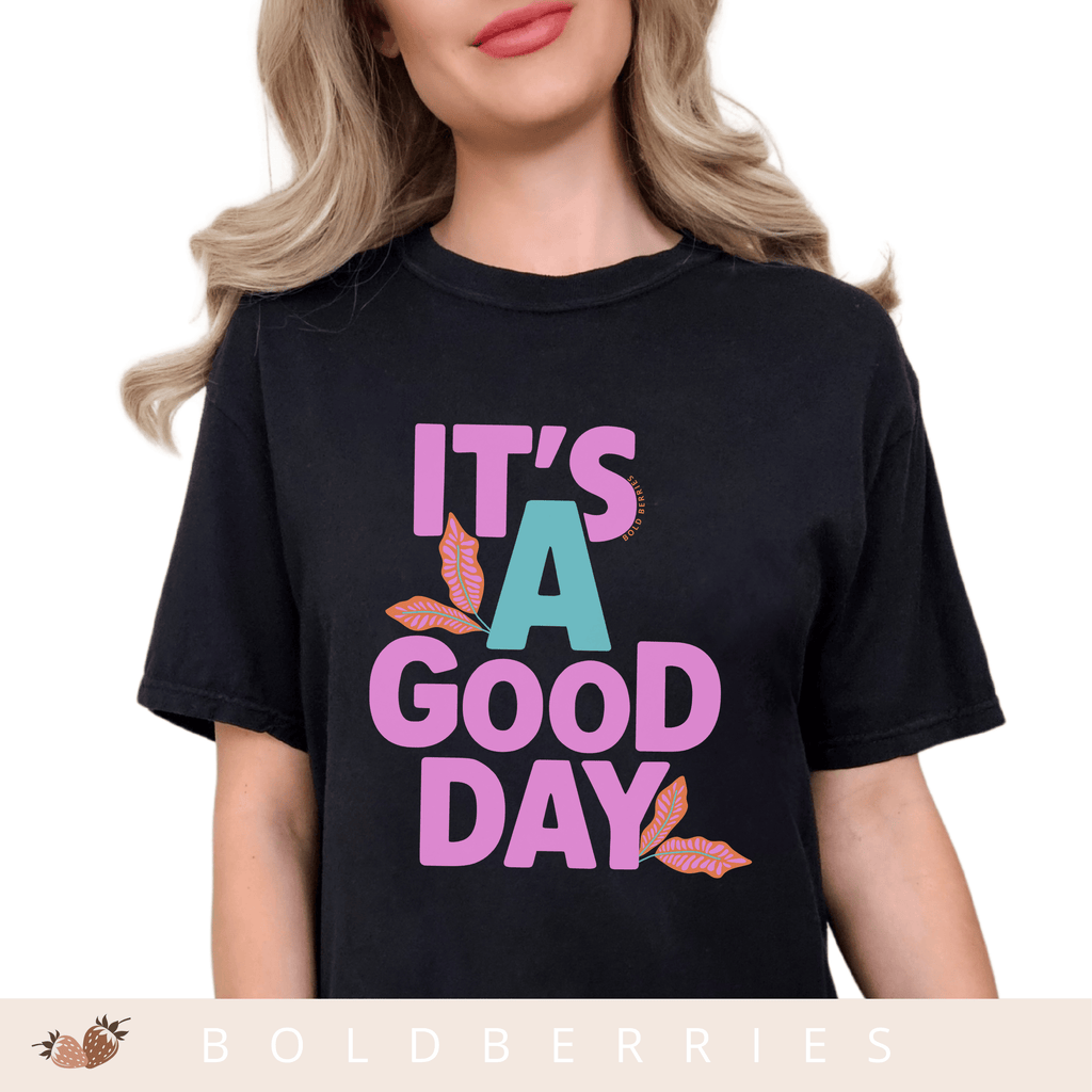 It's A Good Day - Adult T-Shirt