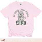 Be Your Own Kinda Dino - Adult T-Shirt