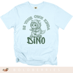 Be Your Own Kinda Dino - Adult T-Shirt