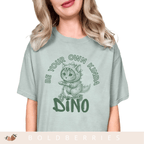 Be Your Own Kinda Dino - Adult T-Shirt