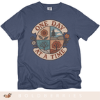 One Day at a Time - Adult T-Shirt