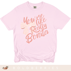 You're Like Really Bonita - Adult T-Shirt