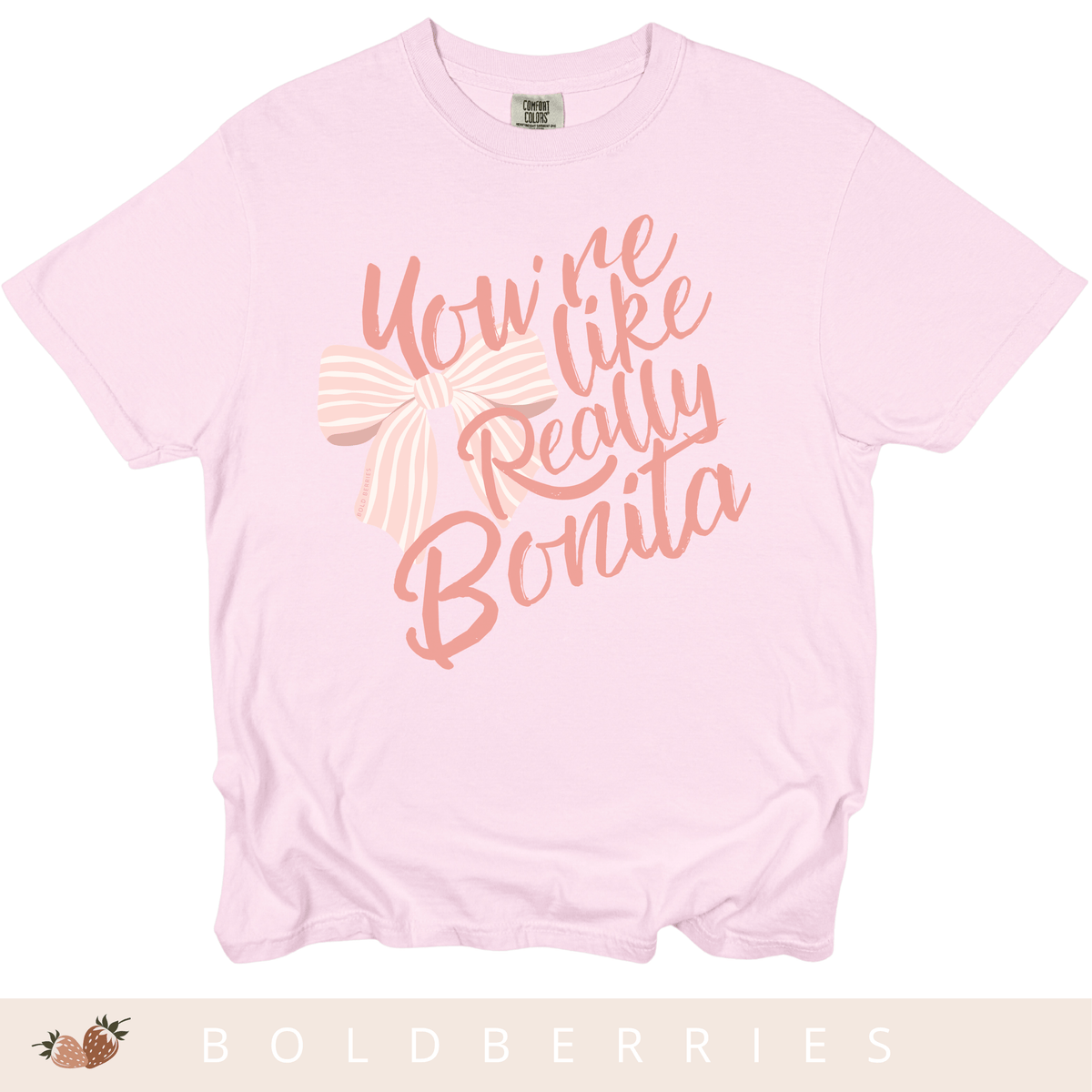 You're Like Really Bonita - Adult T-Shirt