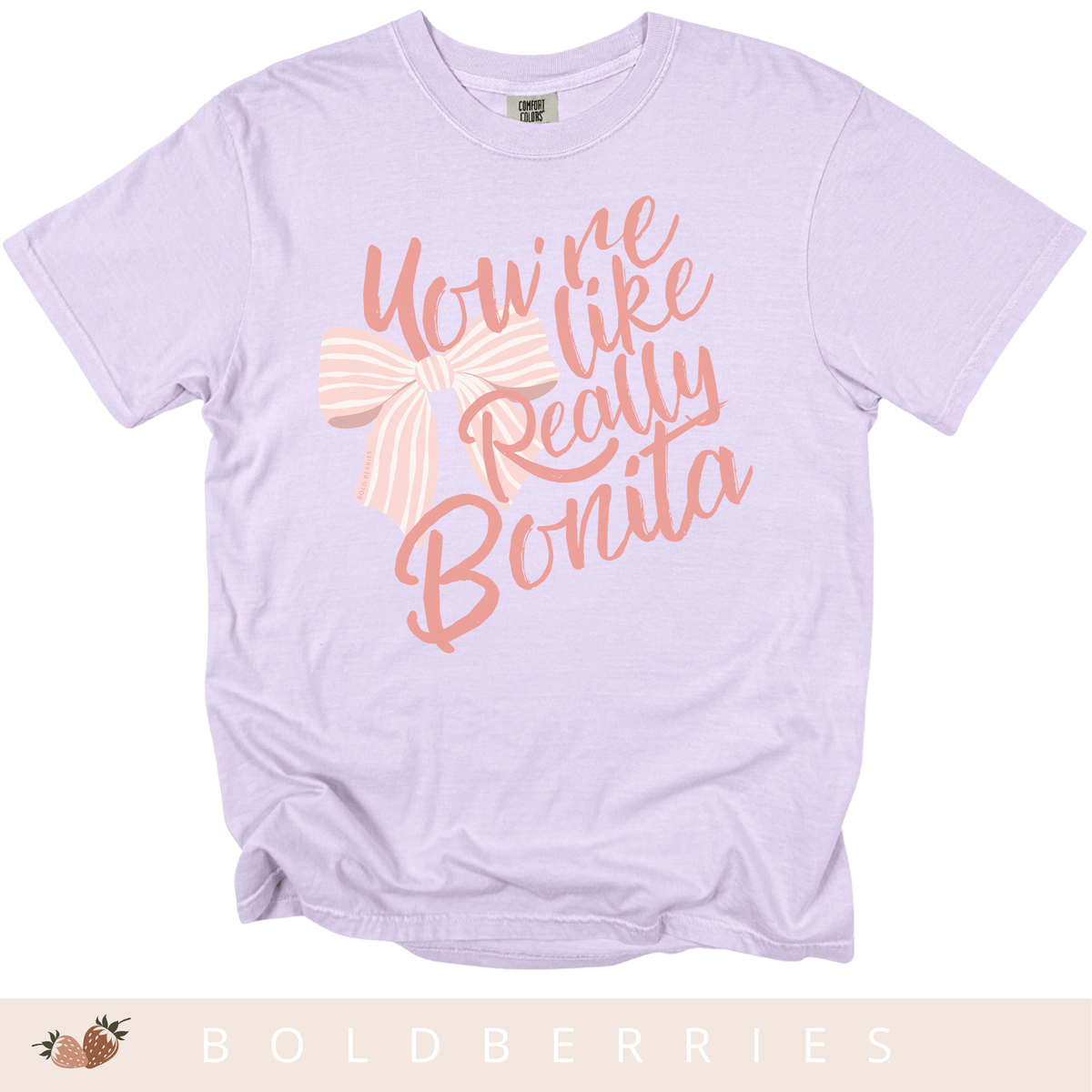 You're Like Really Bonita - Adult T-Shirt