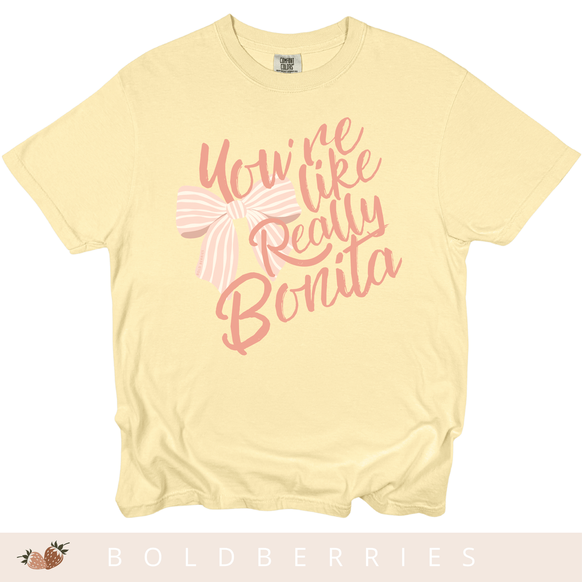 You're Like Really Bonita - Adult T-Shirt