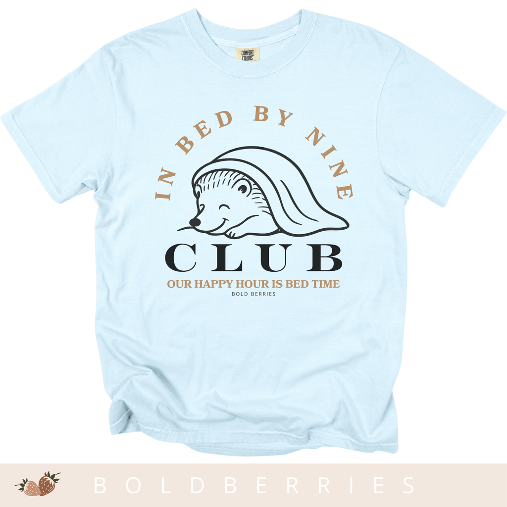 In Bed By Nine Club - Adult T-Shirt