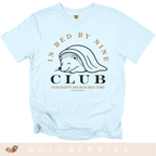 In Bed By Nine Club - Adult T-Shirt