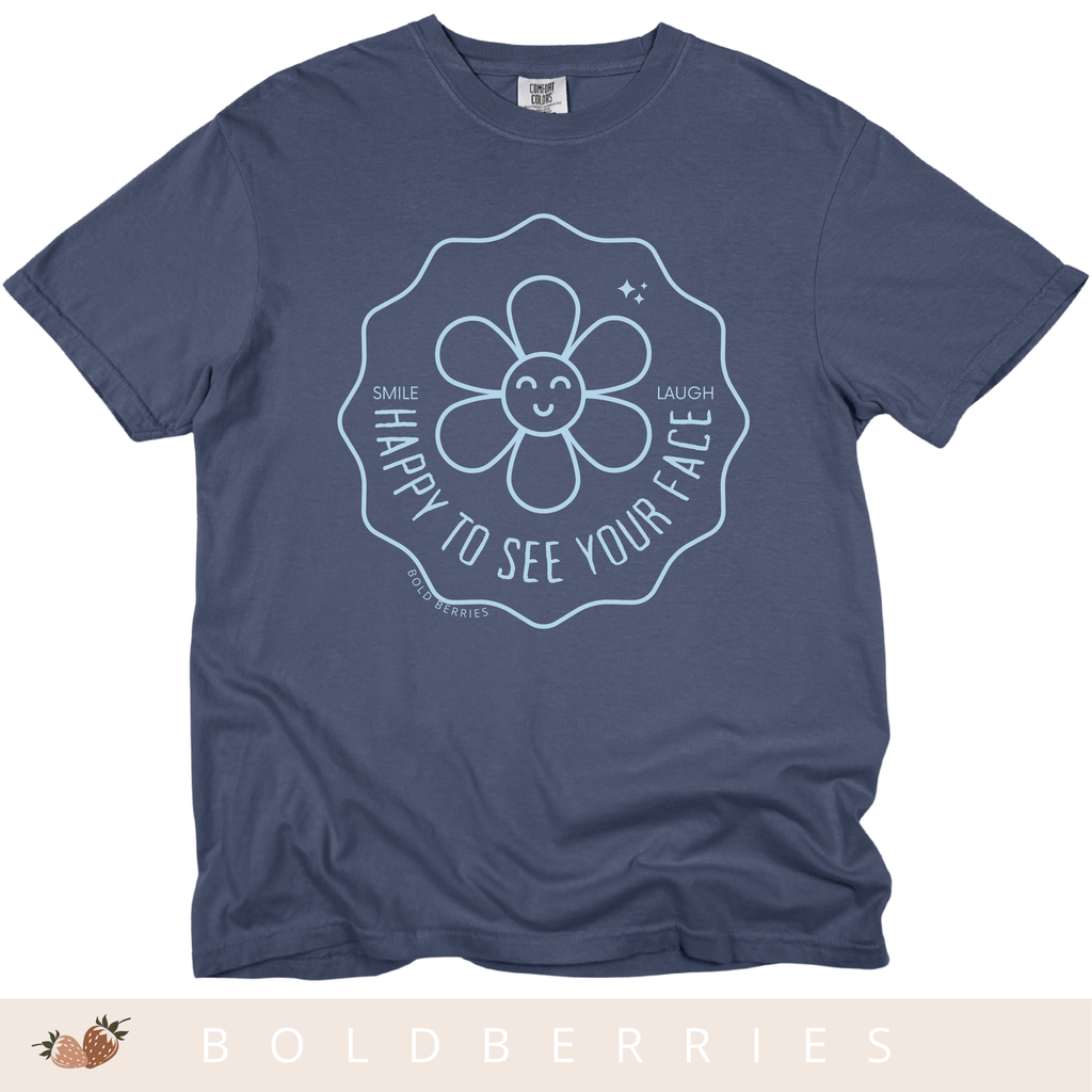 Happy to See Your Face - Adult T-Shirt