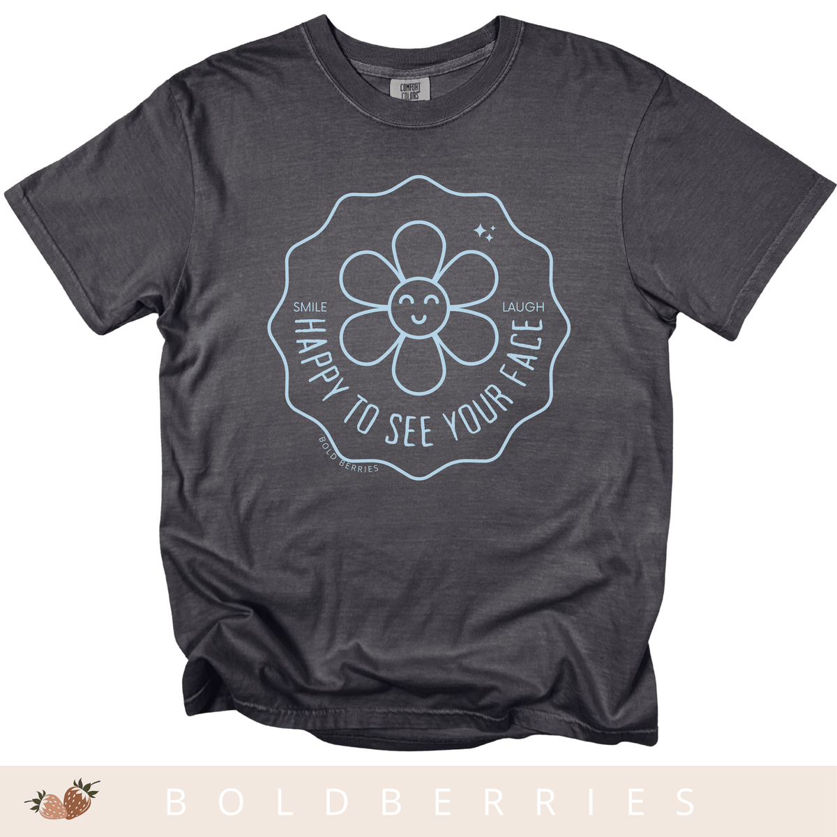 Happy to See Your Face - Adult T-Shirt