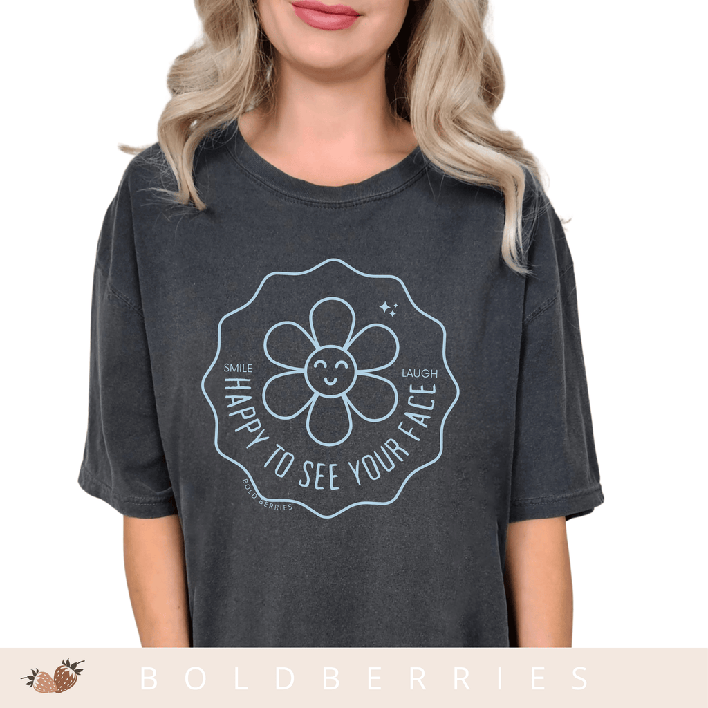 Happy to See Your Face - Adult T-Shirt