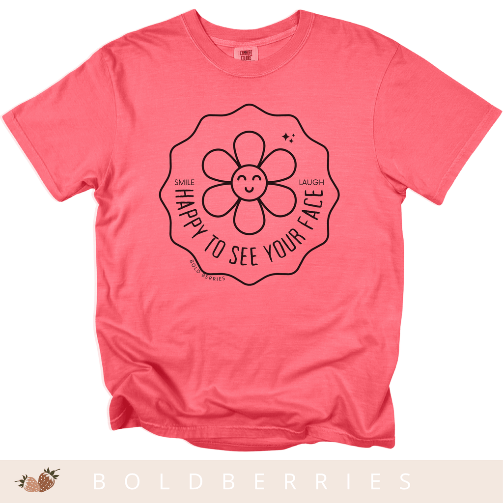 Happy to See Your Face - Adult T-Shirt