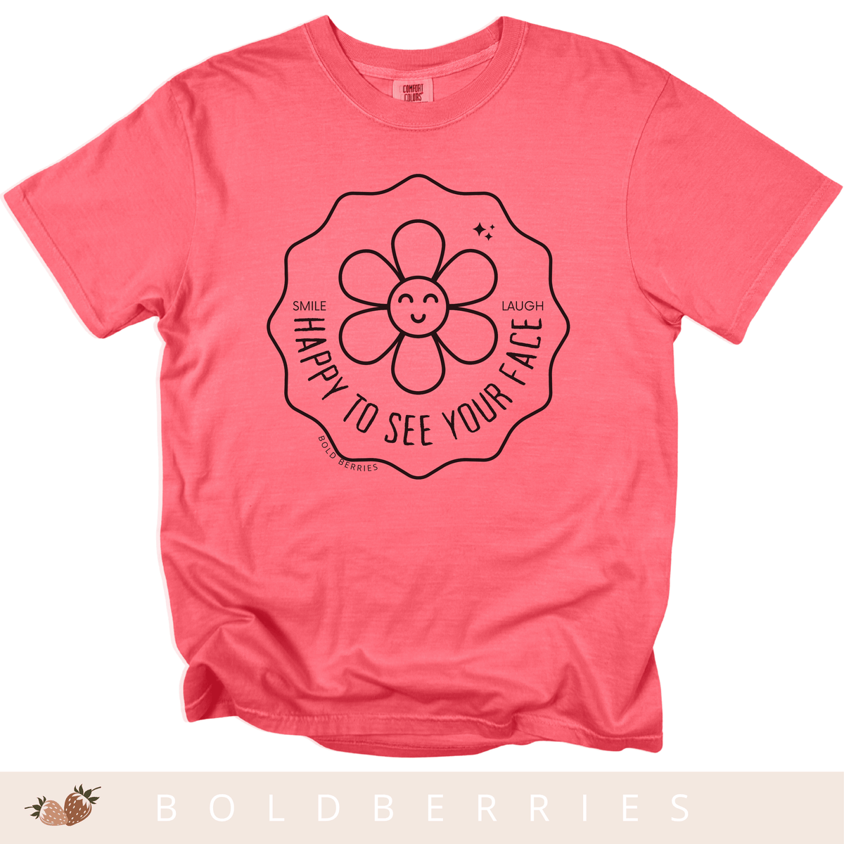 Happy to See Your Face - Adult T-Shirt