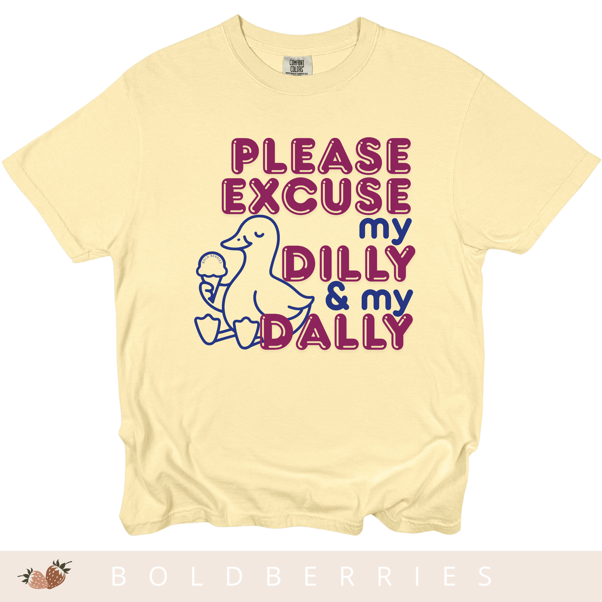 Please Excuse My Dilly & My Dally - Adult T-Shirt