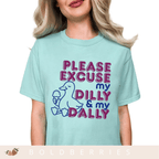 Please Excuse My Dilly & My Dally - Adult T-Shirt