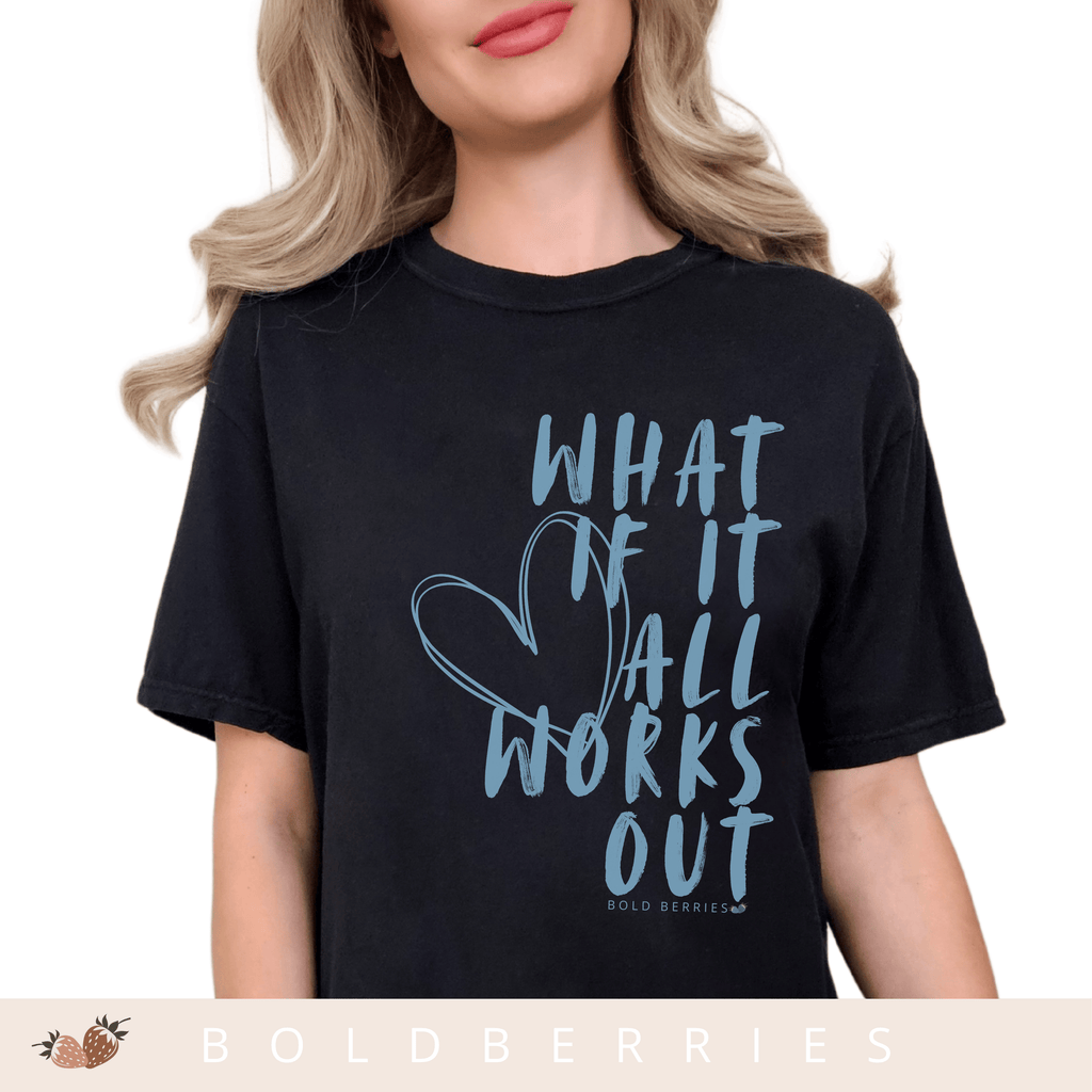 What If It All Works Out - Adult T-Shirt