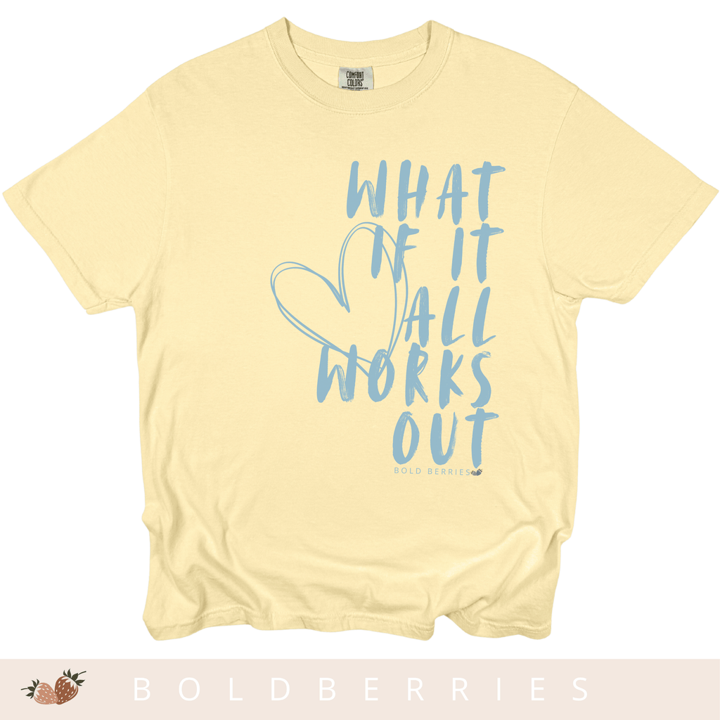 What If It All Works Out - Adult T-Shirt