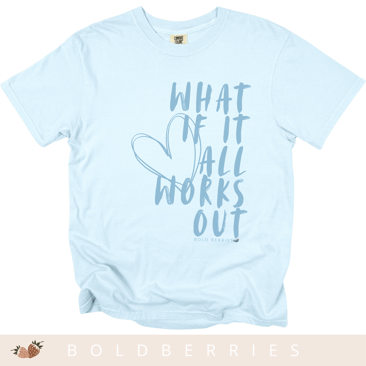What If It All Works Out - Adult T-Shirt