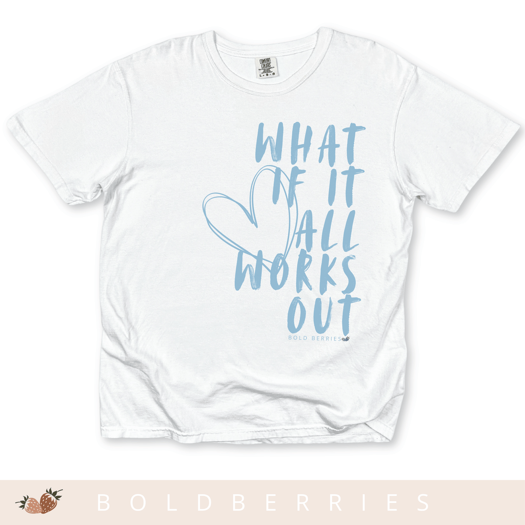 What If It All Works Out - Adult T-Shirt