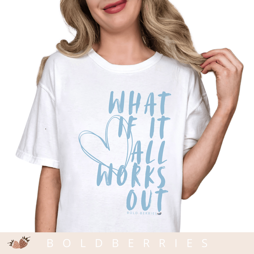 What If It All Works Out - Adult T-Shirt