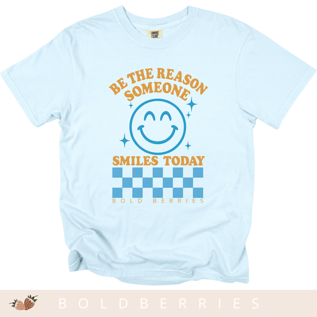 Be the Reason Someone Smiles Today - Adult T-Shirt