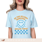 Be the Reason Someone Smiles Today - Adult T-Shirt