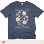 Bloom First Inspire Many - April Birth Flowers - Adult T-Shirt