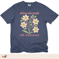 Shine Through All Seasons - December Birth Flowers - Adult T-Shirt