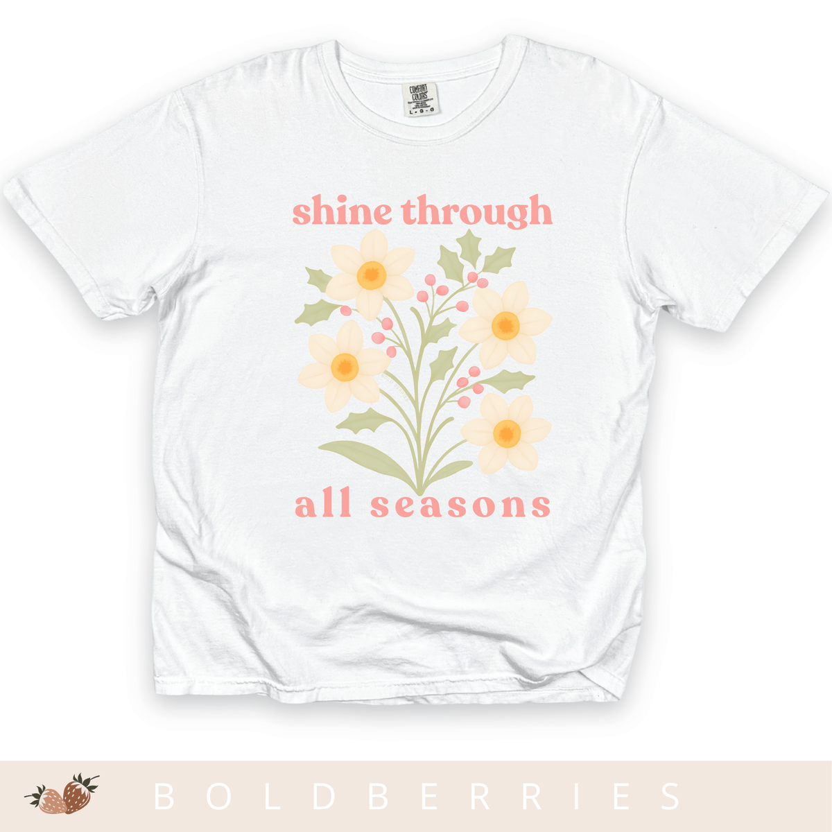 Shine Through All Seasons - December Birth Flowers - Adult T-Shirt