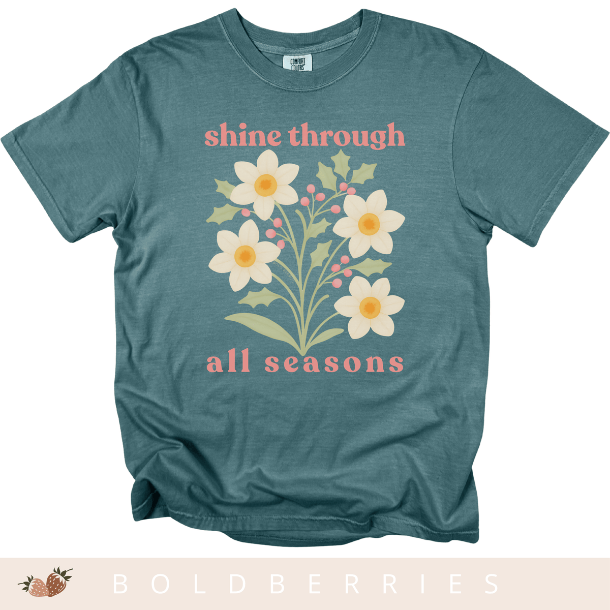 Shine Through All Seasons - December Birth Flowers - Adult T-Shirt