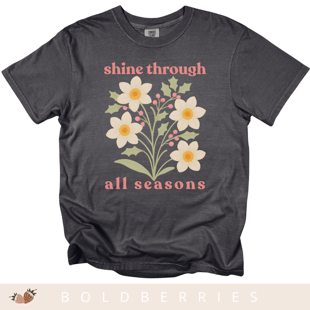 Shine Through All Seasons - December Birth Flowers - Adult T-Shirt