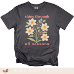 Shine Through All Seasons - December Birth Flowers - Adult T-Shirt