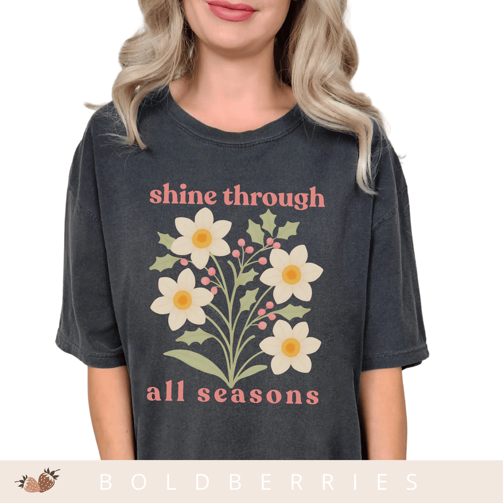 Shine Through All Seasons - December Birth Flowers - Adult T-Shirt