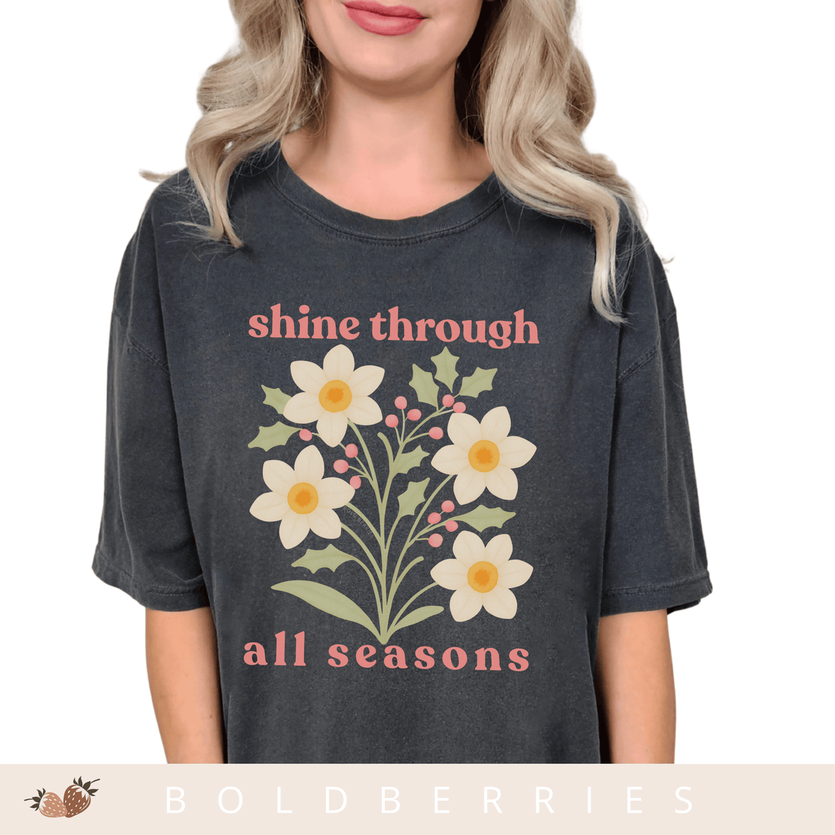 Shine Through All Seasons - December Birth Flowers - Adult T-Shirt