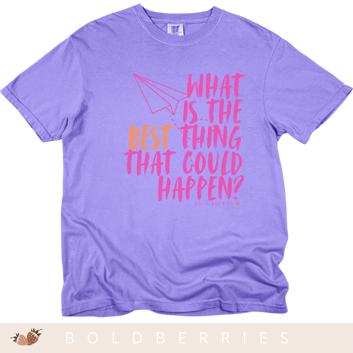 What is the BEST that Could Happen? - Adult T-Shirt
