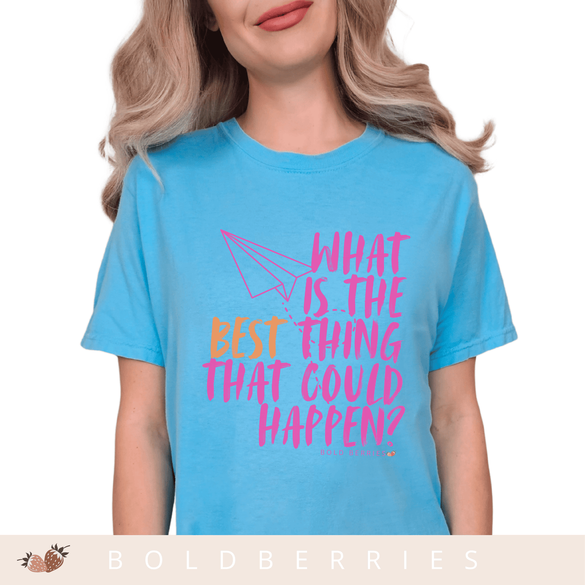 What is the BEST that Could Happen? - Adult T-Shirt