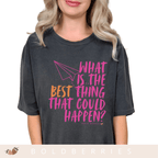 What is the BEST that Could Happen? - Adult T-Shirt