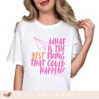 What is the BEST that Could Happen? - Adult T-Shirt