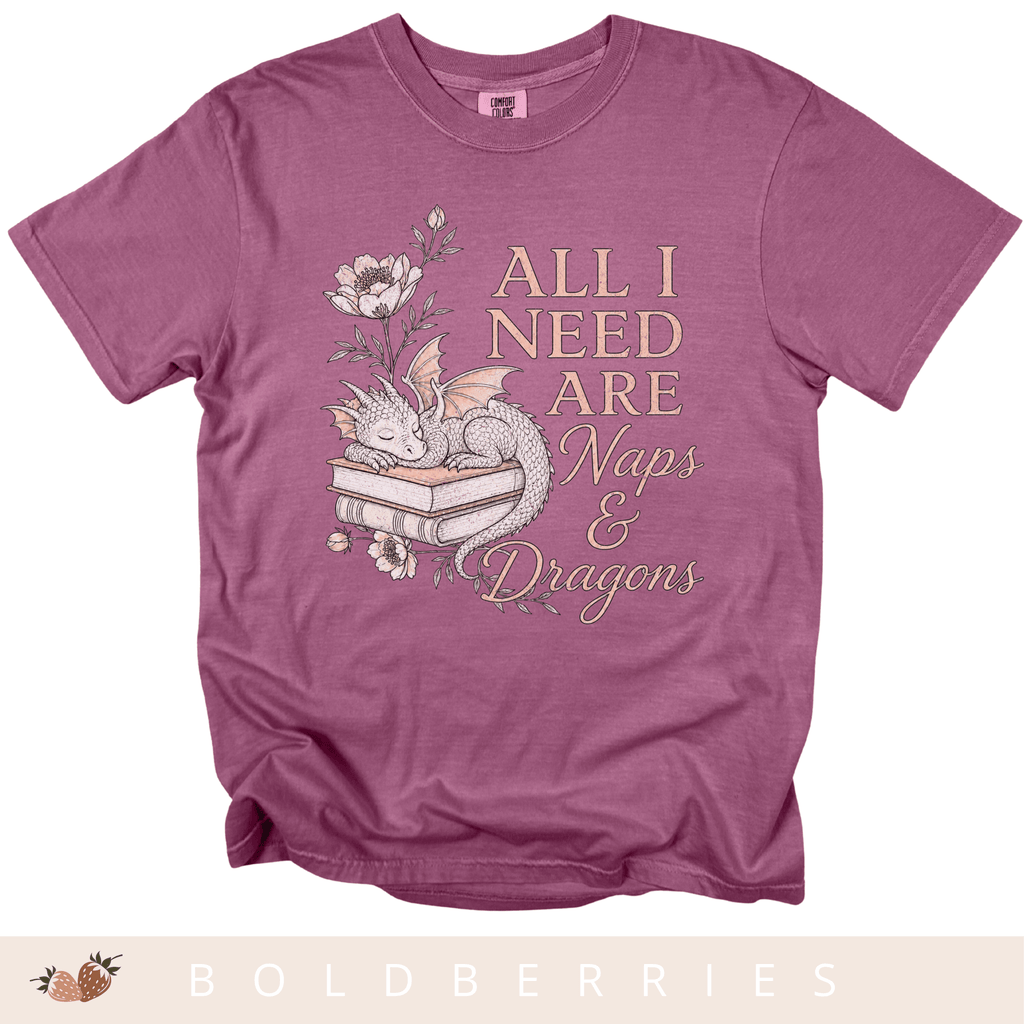 All I Need Are Naps & Dragons - Adult T-Shirt