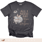 All I Need Are Naps & Dragons - Adult T-Shirt