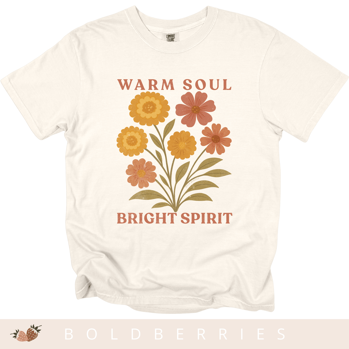 Warm Soul Bright Spirit - October Birth Flowers - Adult T-Shirt