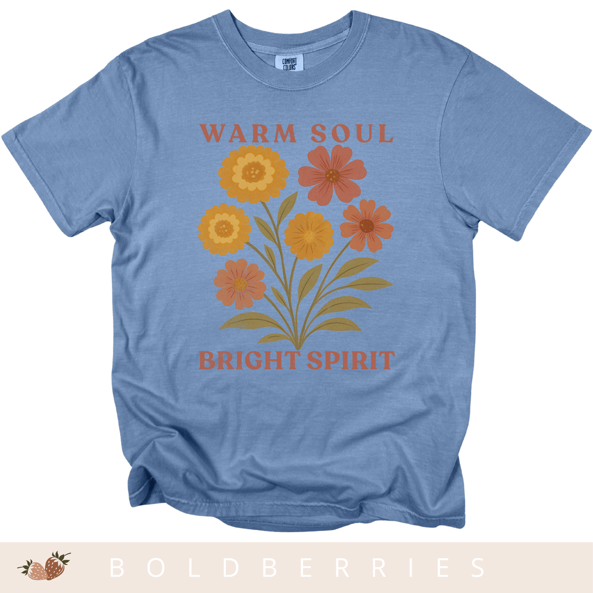Warm Soul Bright Spirit - October Birth Flowers - Adult T-Shirt