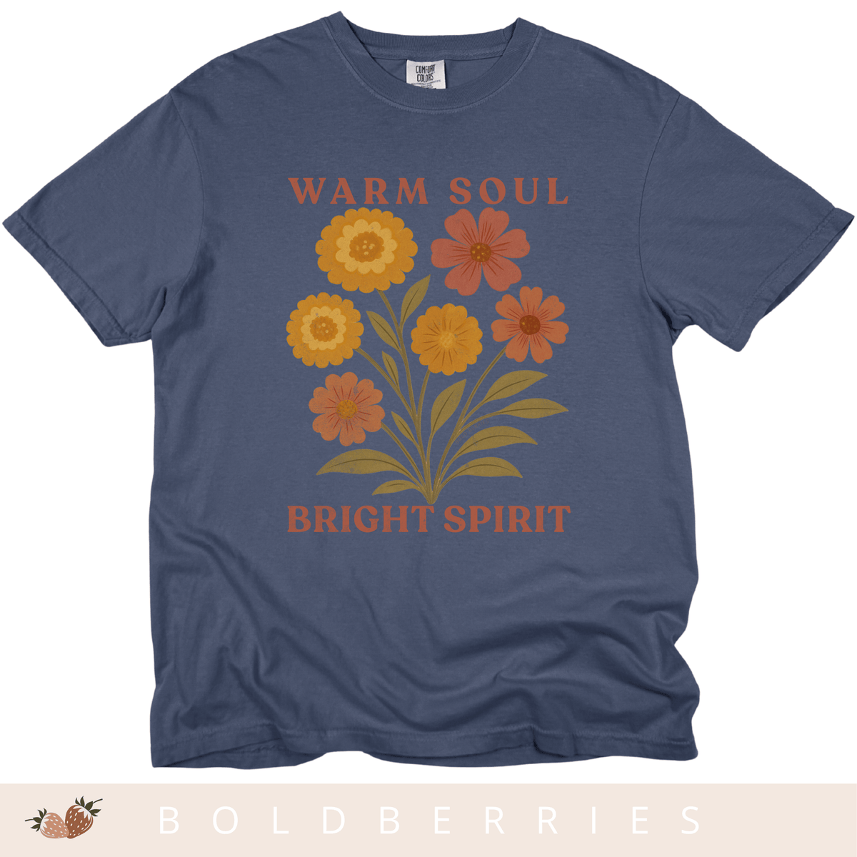 Warm Soul Bright Spirit - October Birth Flowers - Adult T-Shirt