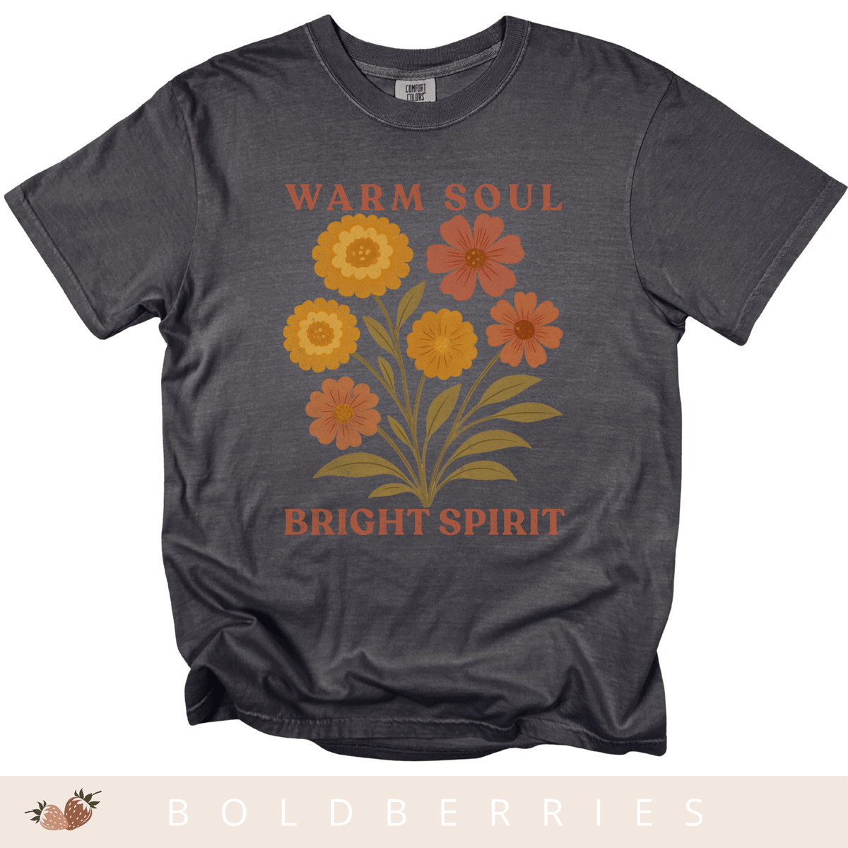 Warm Soul Bright Spirit - October Birth Flowers - Adult T-Shirt