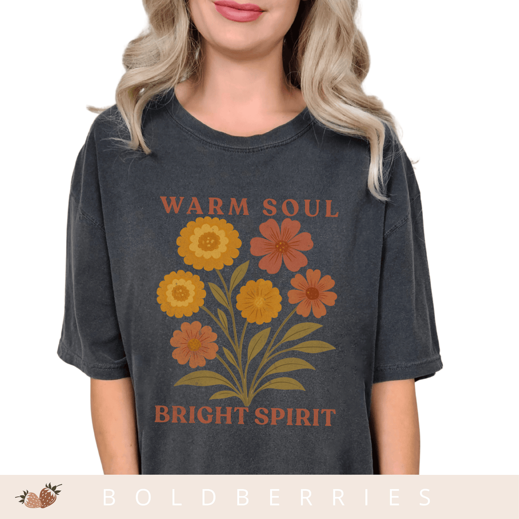Warm Soul Bright Spirit - October Birth Flowers - Adult T-Shirt